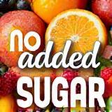 Text 'No Added Sugar' with fruit background.